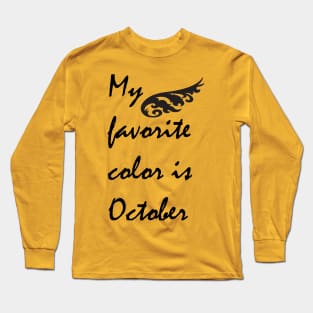 My favorite color is October Long Sleeve T-Shirt